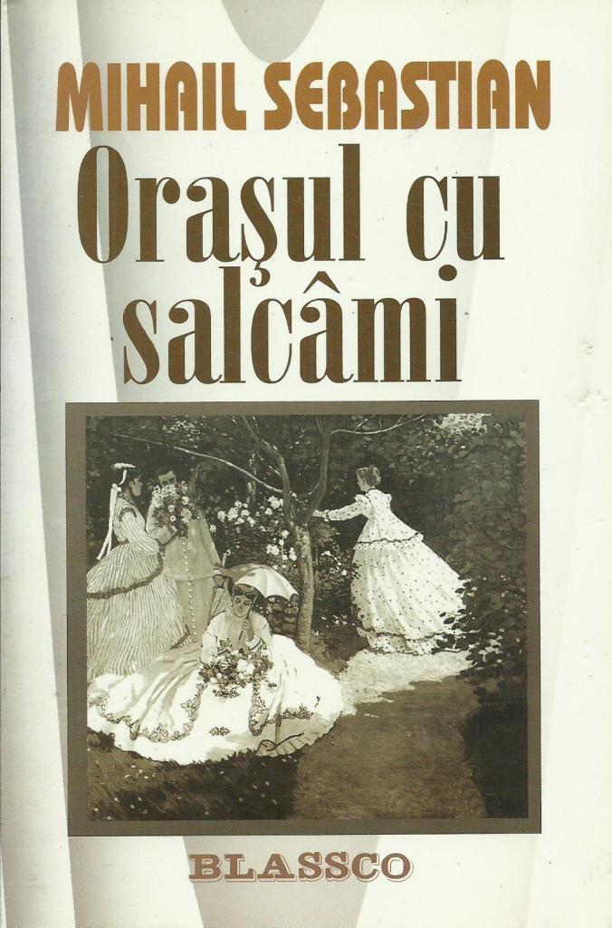 Orasul cu Salcami de Mihail Sebastian, Foto: anticariatuldiverse.wordpress.com