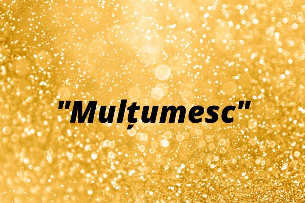 La mulţi ani! şi “Mulţumesc!”